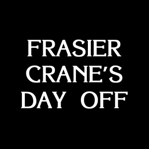 Frasier Crane's Day Off