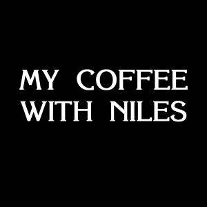 My Coffee With Niles