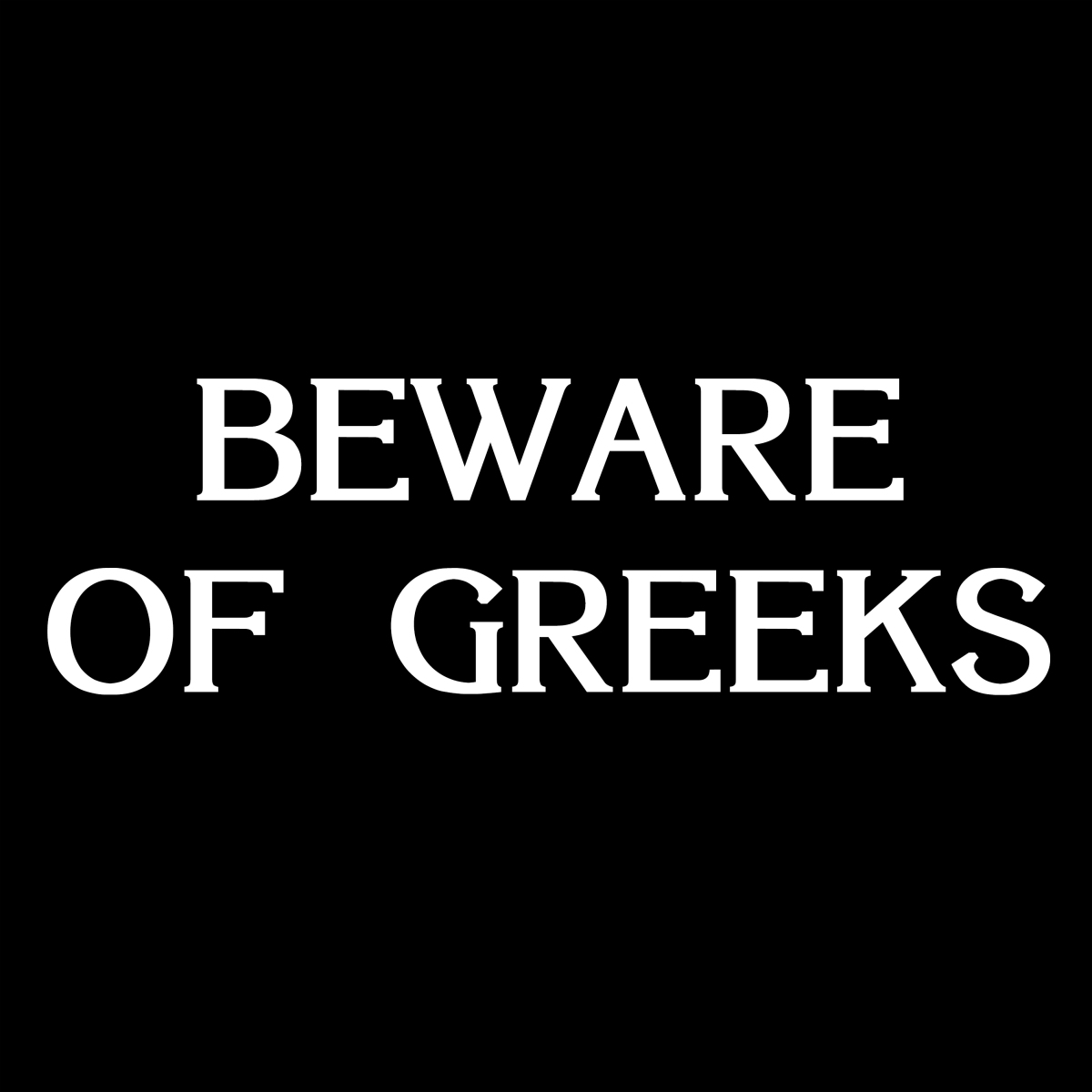 Beware of Greeks